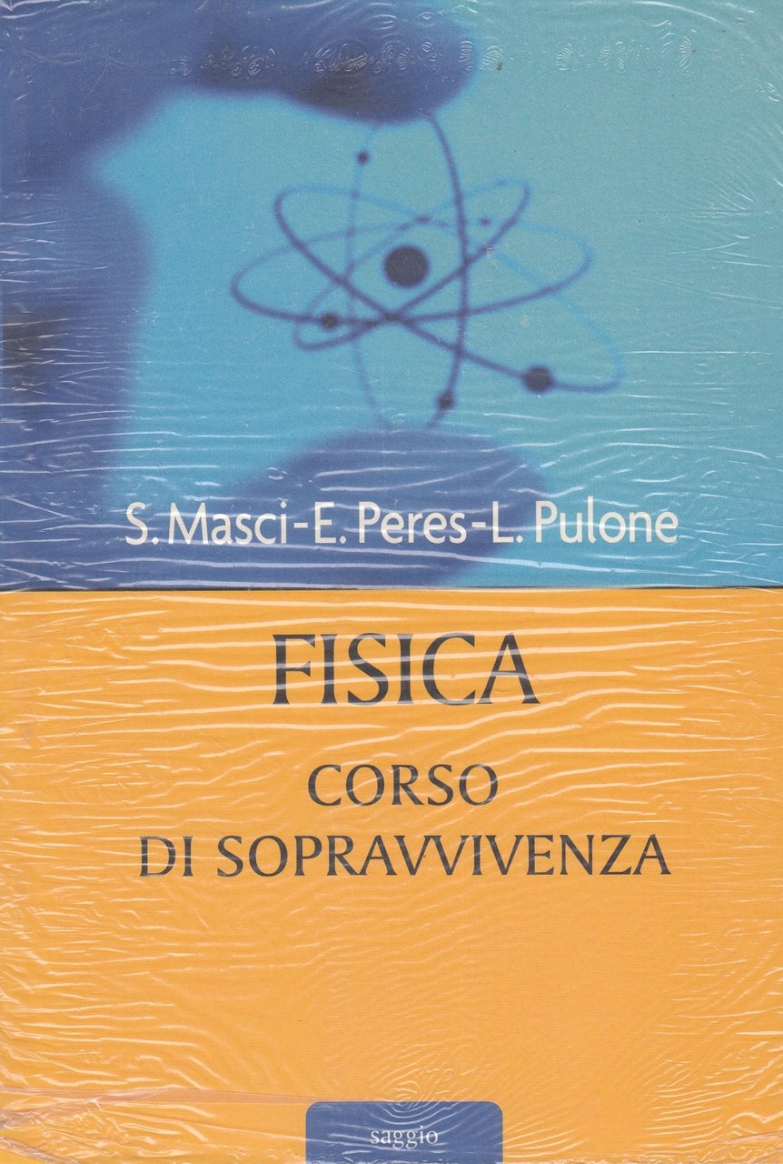 FISICA. Corso di sopravvivenza