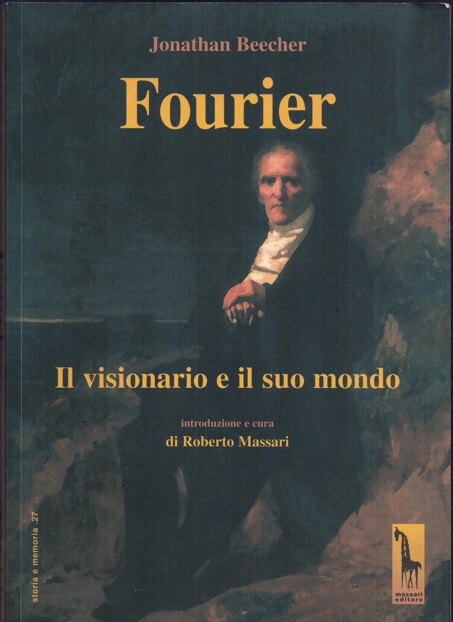 Fourier. Il visionario e il suo mondo