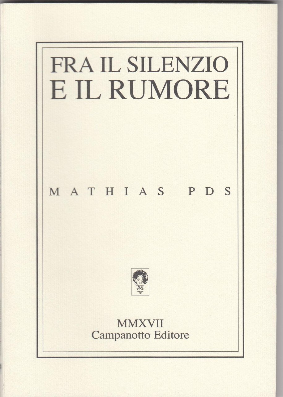 Fra il silenzio e il rumore