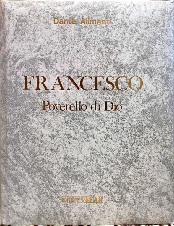 Francesco poverello di Dio.