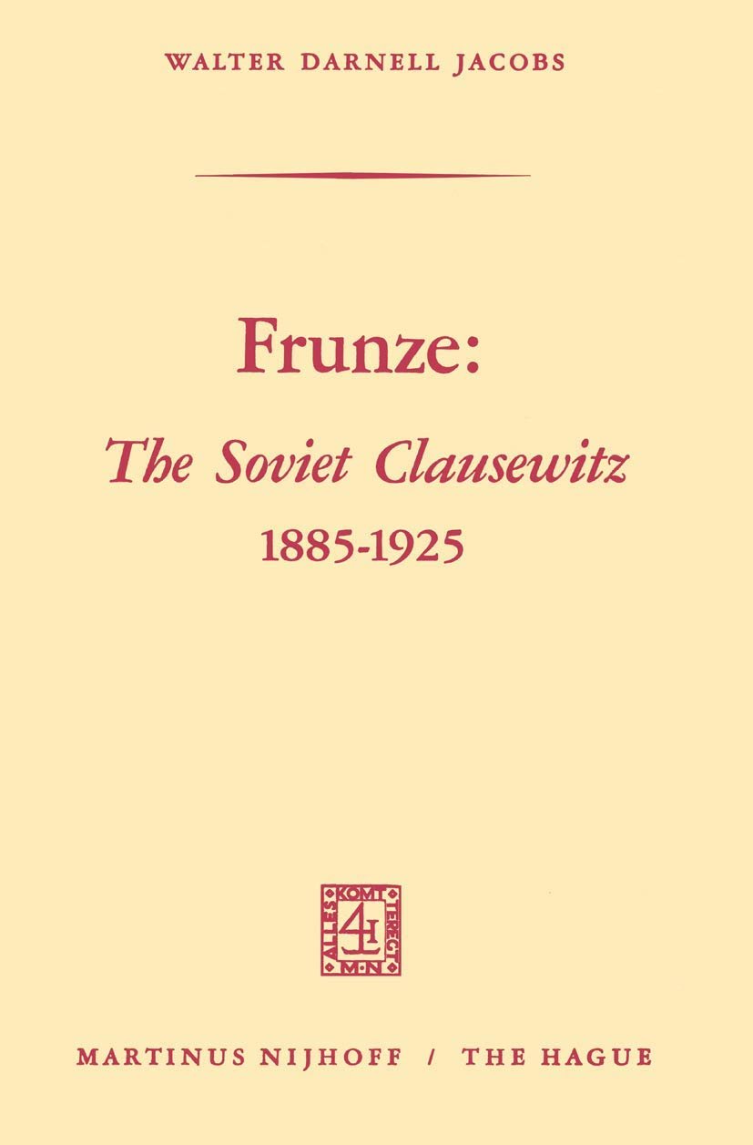 Frunze: The Soviet Clausewitz 1885-1925 | Immagine principale