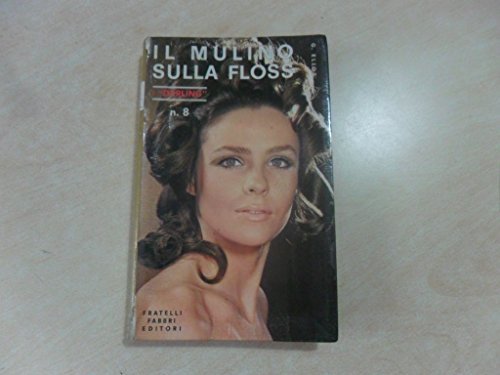 G. Elliot: Il Mulino sulla Floss I Darling n. 8 …