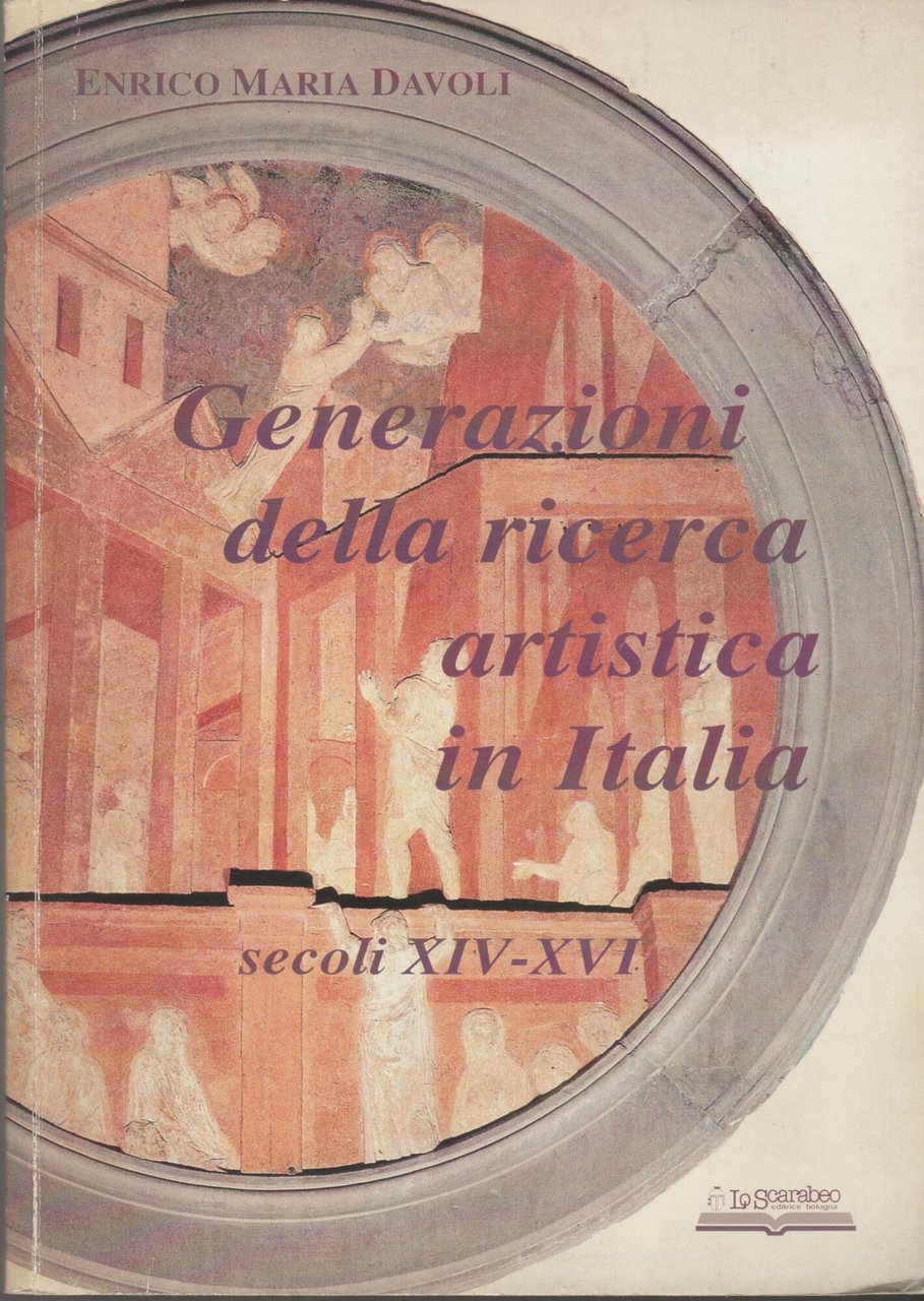 Generazioni della ricerca artistica in Italia. Secc. XIV-XVI
