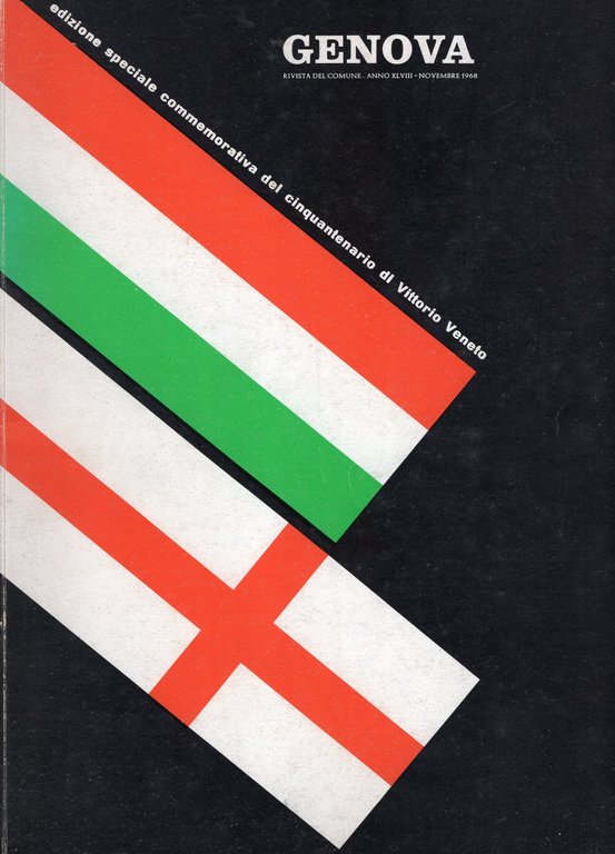 GENOVA , rivista del Comune anno XLVIII -Nov. 1968  ( edizione speciale commemorativa  del  cinquantenario di Vittorio Veneto)