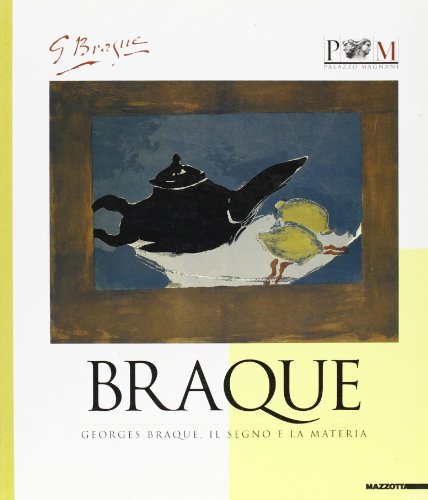 Georges Braque. Il segno e la materia. Opere grafiche, sculture, ceramiche, libri d'artista. Catalogo della mostra (Reggio Emilia, 1997). Ediz. illustrata