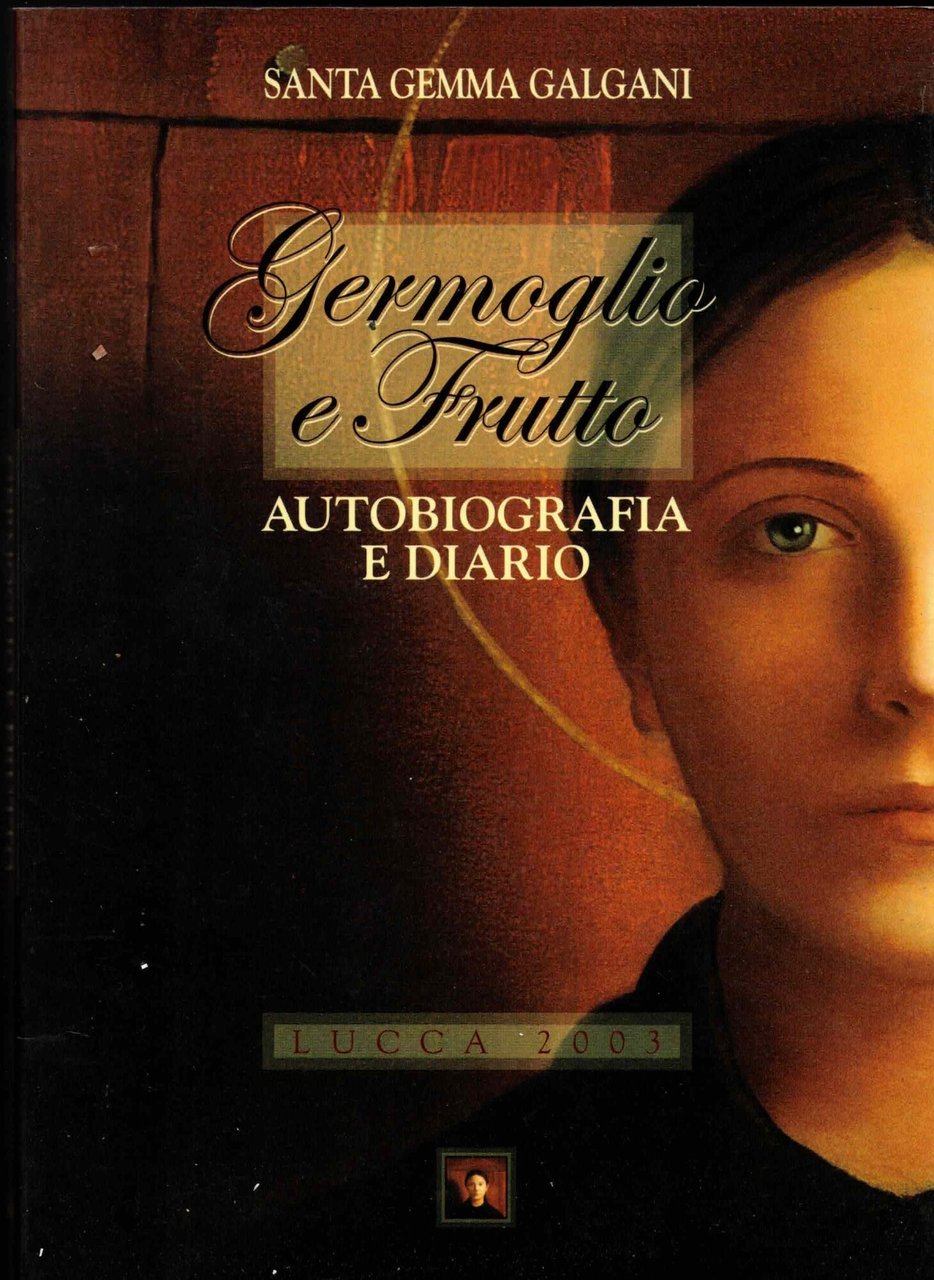 Germoglio e Frutto autobiografia e diario
