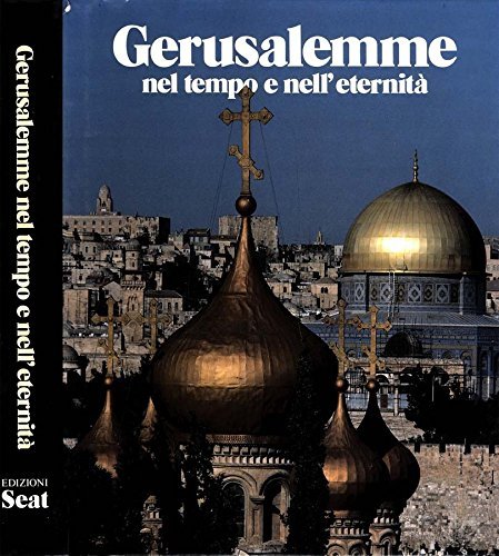 Gerusalemme Al Tempo Dell'Eternità.