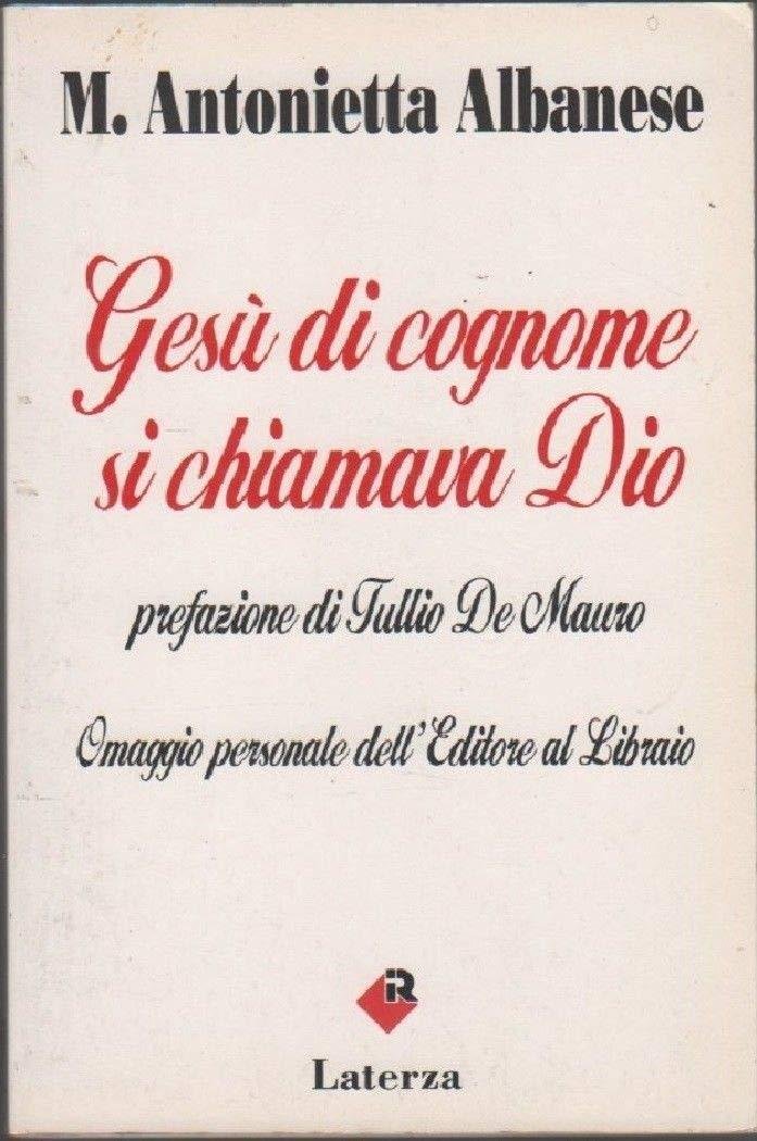 Gesu di cognome si chiamava Dio