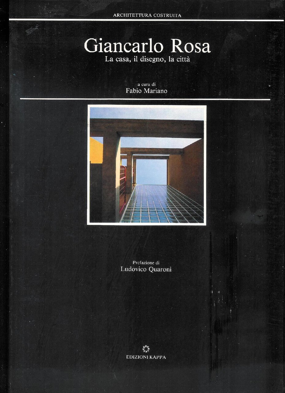 Giancarlo Rosa. La casa, il disegno, la città.