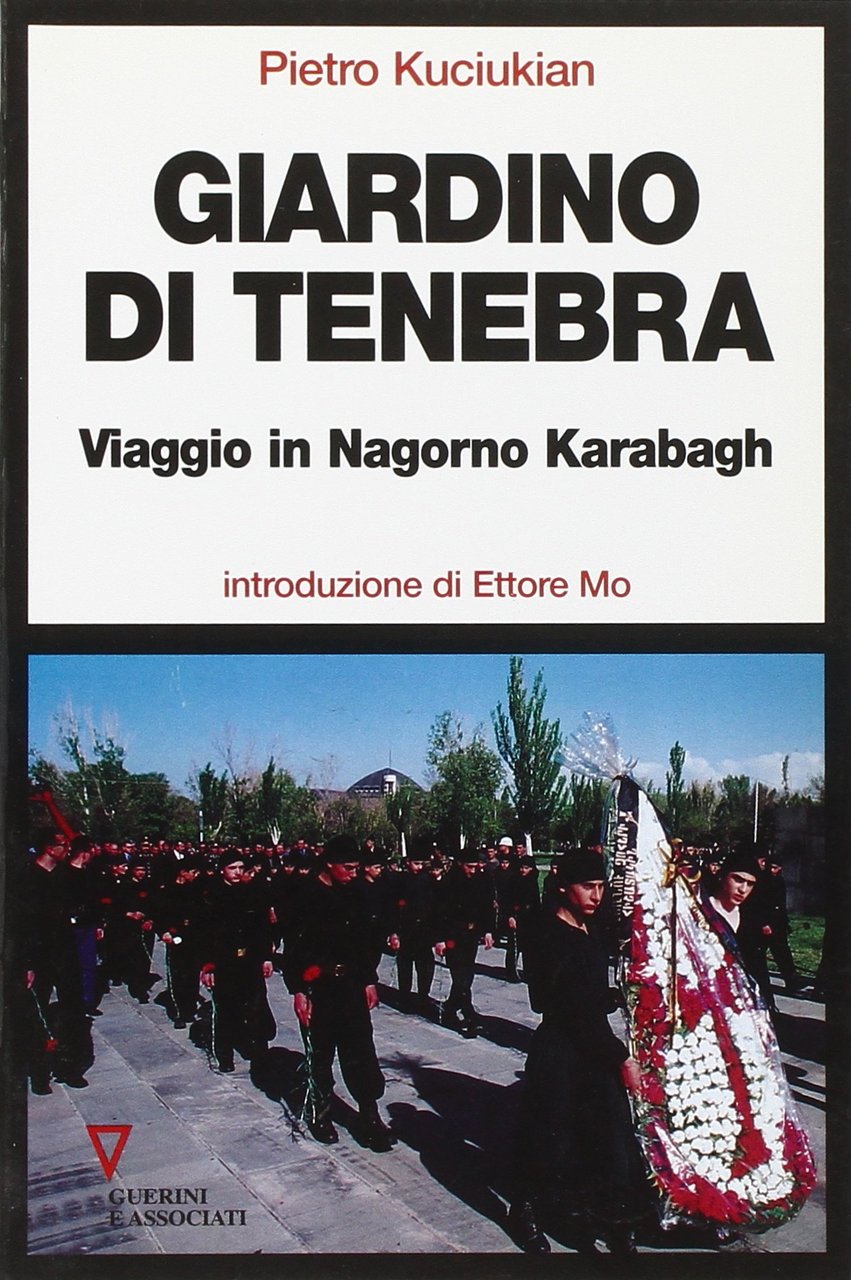 Giardino di tenebra. Viaggio in Nagorno Karabagh