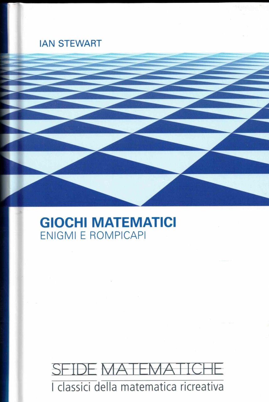 Giochi matematici. Enigmi e rompicapi