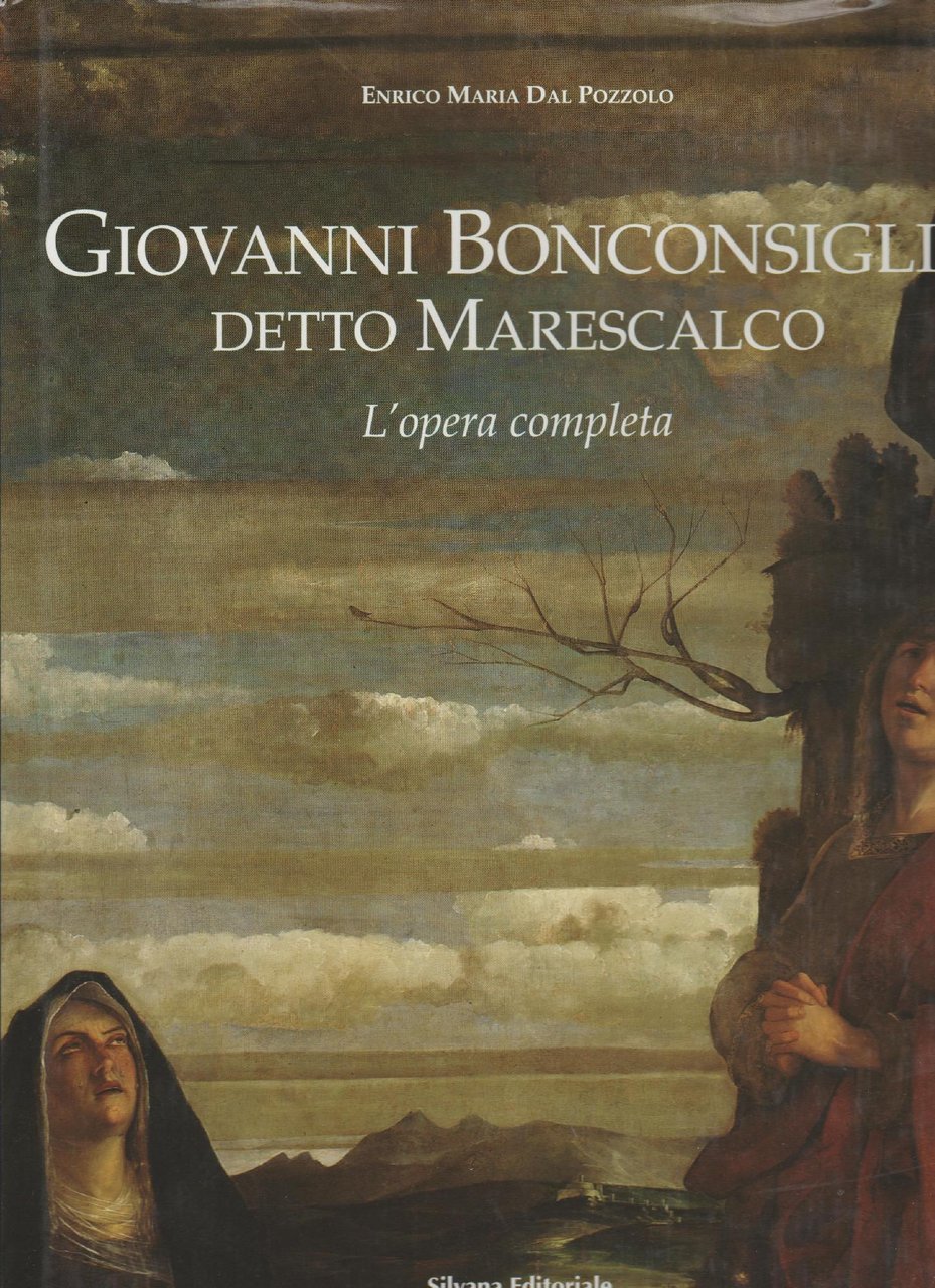 GIOVANNI BONCONSIGLIO DETTO MARESCALCO. L'opera completa. | Immagine principale