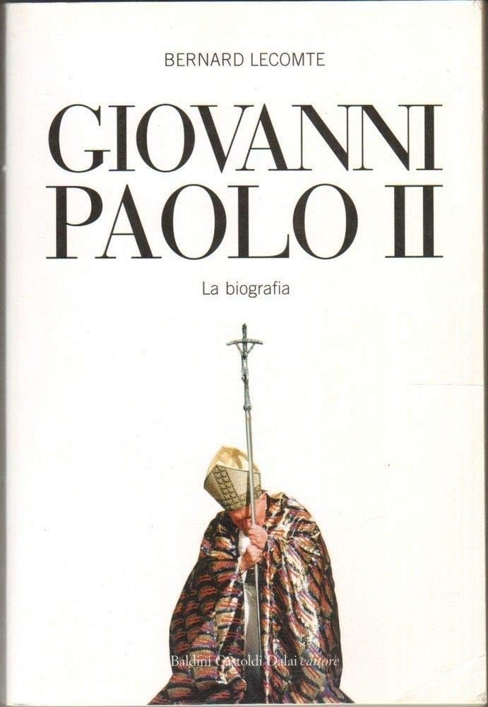 Giovanni Paolo II. La biografia