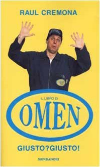 Giusto? Giusto! Il libro di Omen
