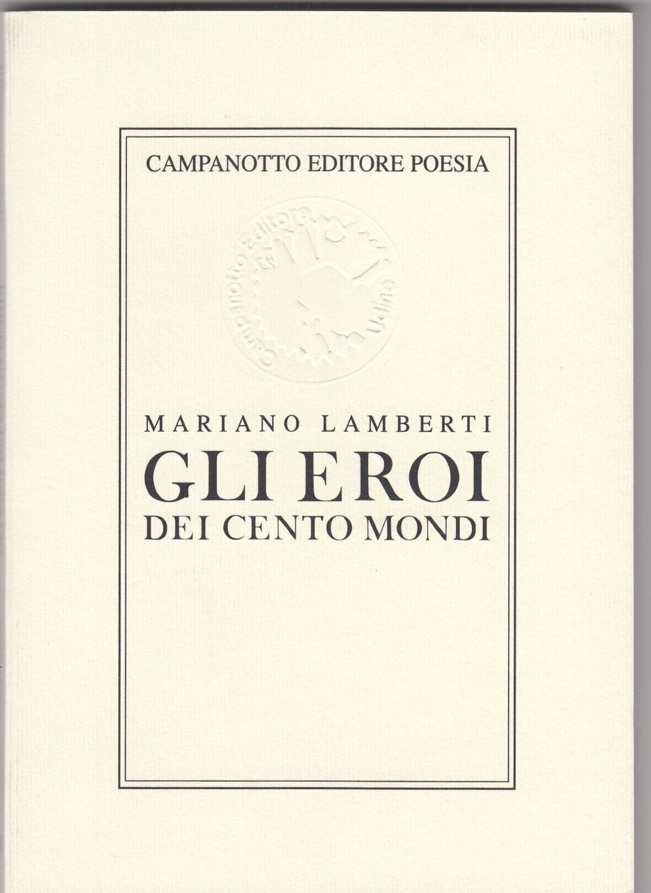 Gli eroi dei cento mondi : piccola enciclopedia quantistica delle …