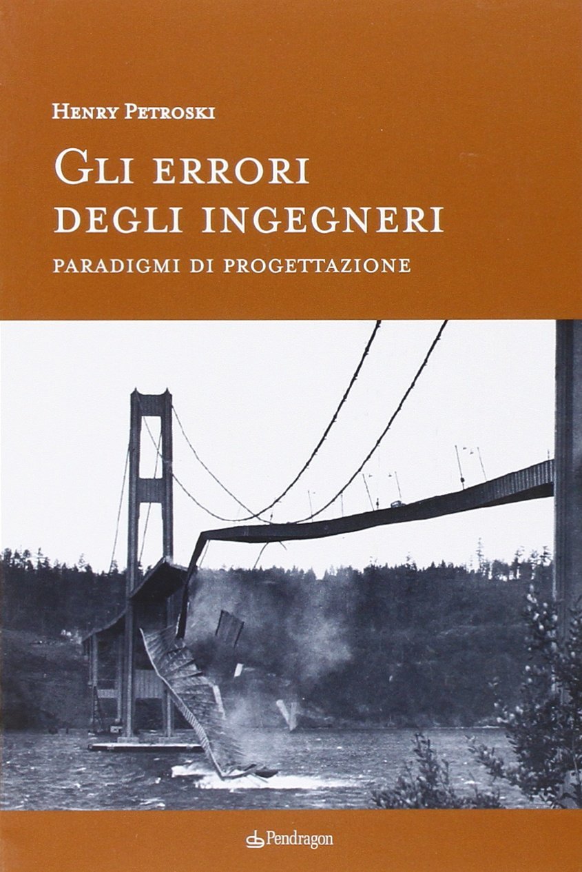 Gli errori degli ingegneri. Paradigmi di progettazione