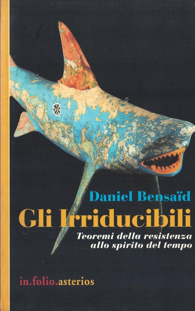 Gli irriducibili teoremi della resistenza allo spirito del tempo