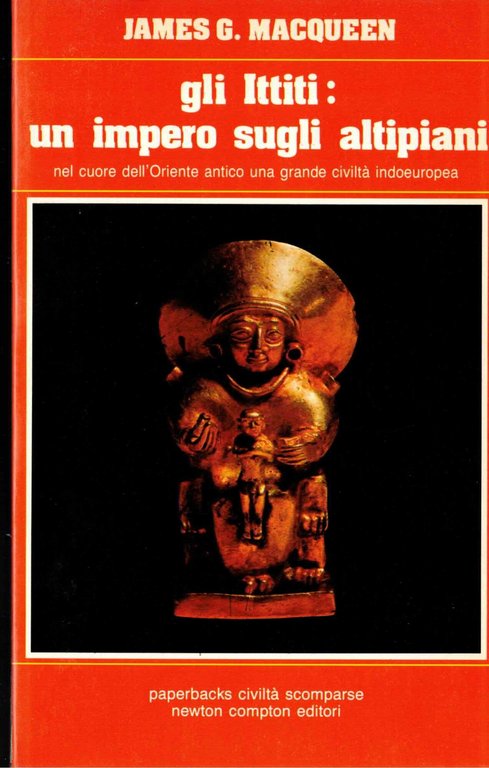 Gli Ittiti un impero sugli altipiani : Nel cuore dell'oriente … | Immagine Gallery 1