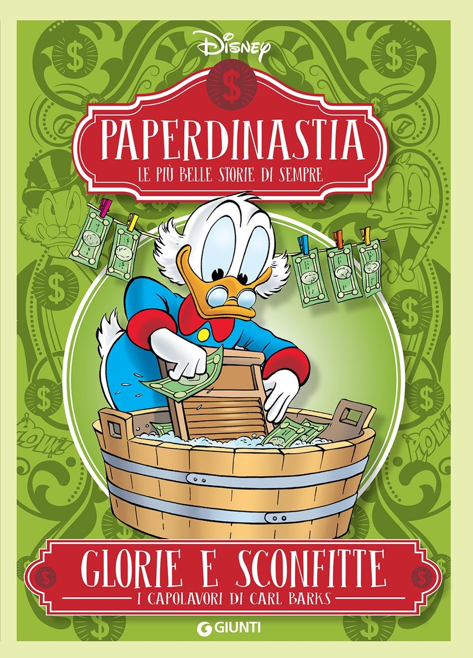 Glorie e sconfitte. I capolavori di Carl Barks. Paperdinastia. Le …