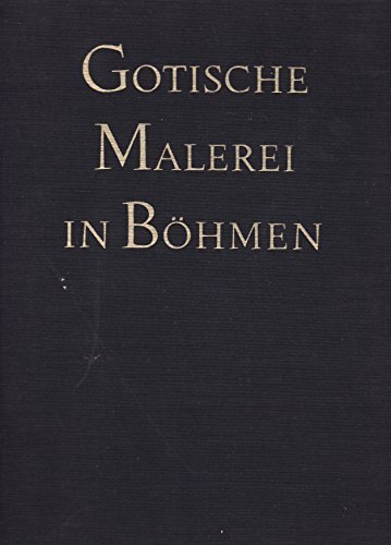 GOTISCHE MALEREI IN BOHMEN TAFELMALEREI 1350-1450.