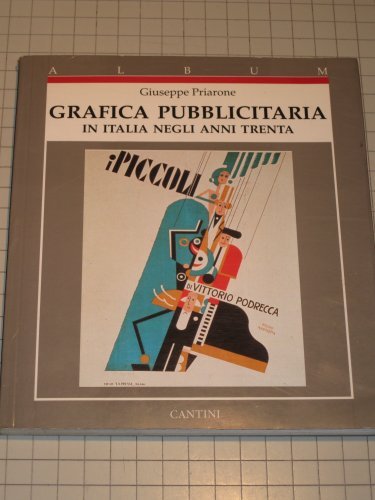 GRAFICA PUBBLICITARIA IN ITALIA NEGLI ANNI TRENTA.