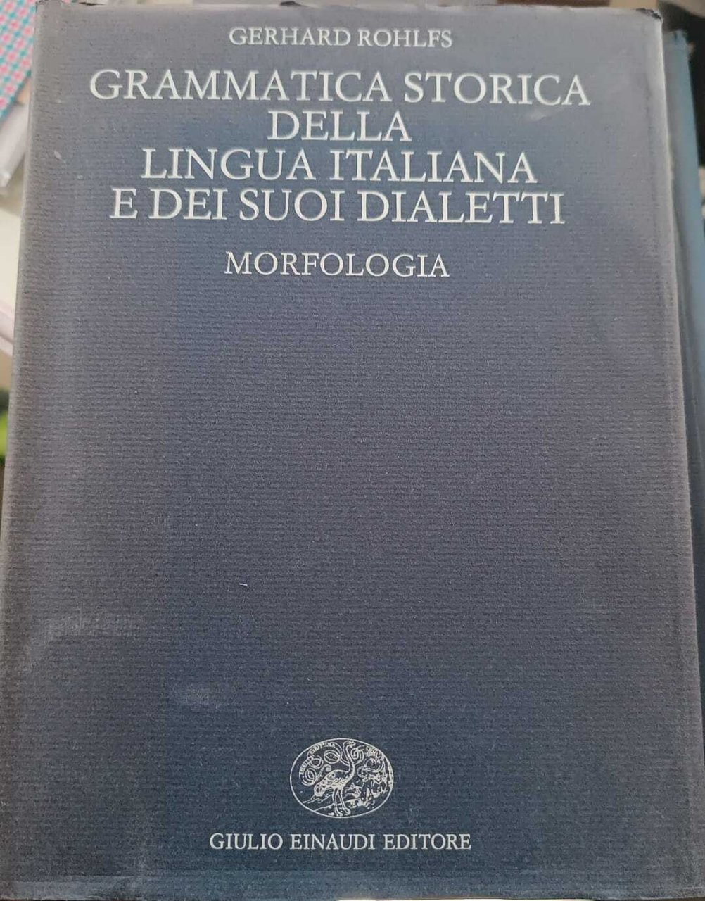 Gramamtica storica della lingua italina e dei suoi dialetti Morfologia