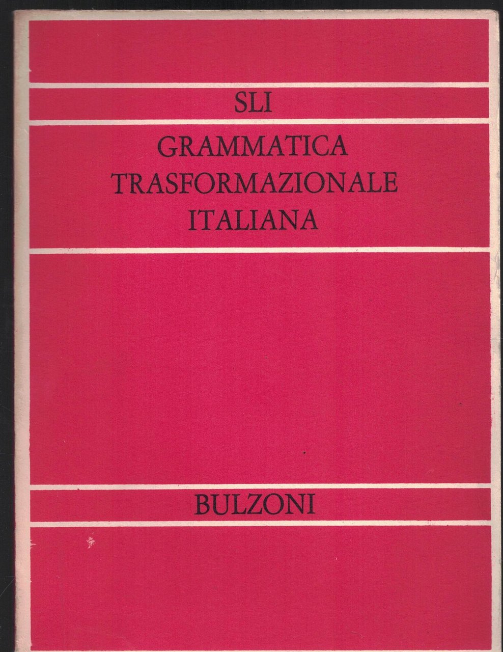 Grammatica trasformazionale italiana. Atti del convegno internazionale di studi.