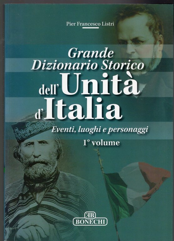 GRANDE DIZIONARIO DELL'UNITÀ D'ITALIA. EVENTI, LUOGHI E PERSONAGGI. 3 VOLUMI