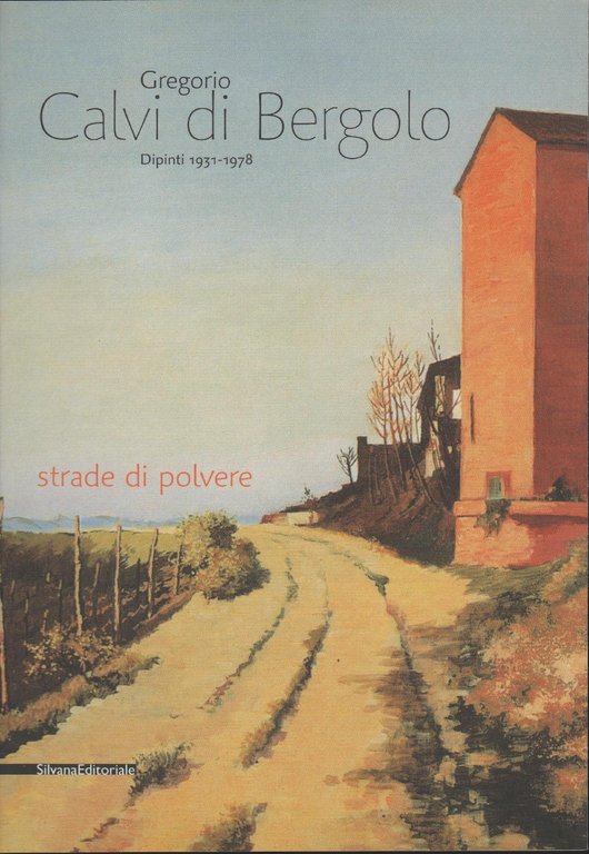 Gregorio Calvi di Bergolo Dipinti 1931-1978