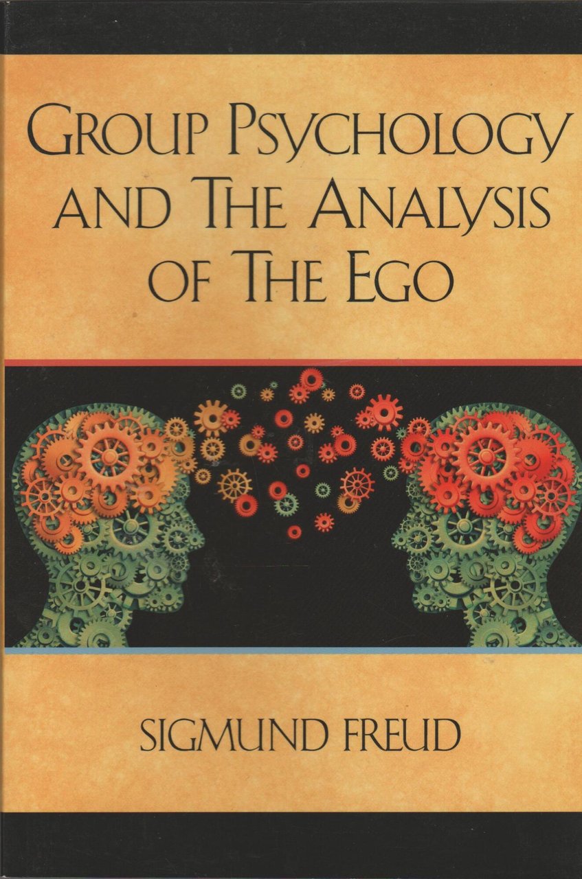 Group Psychology and The Analysis of The Ego