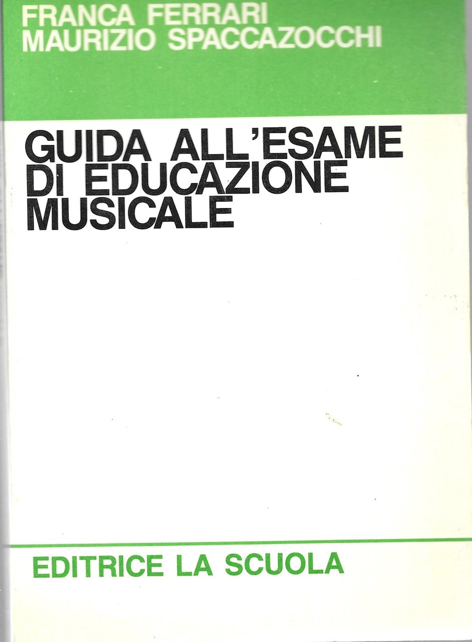 GUIDA ALL ' ESAME DI EDUCAZIONE MUSICALE