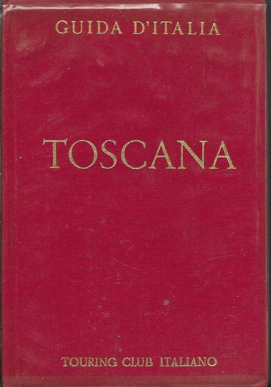 Guida d'Italia. Toscana