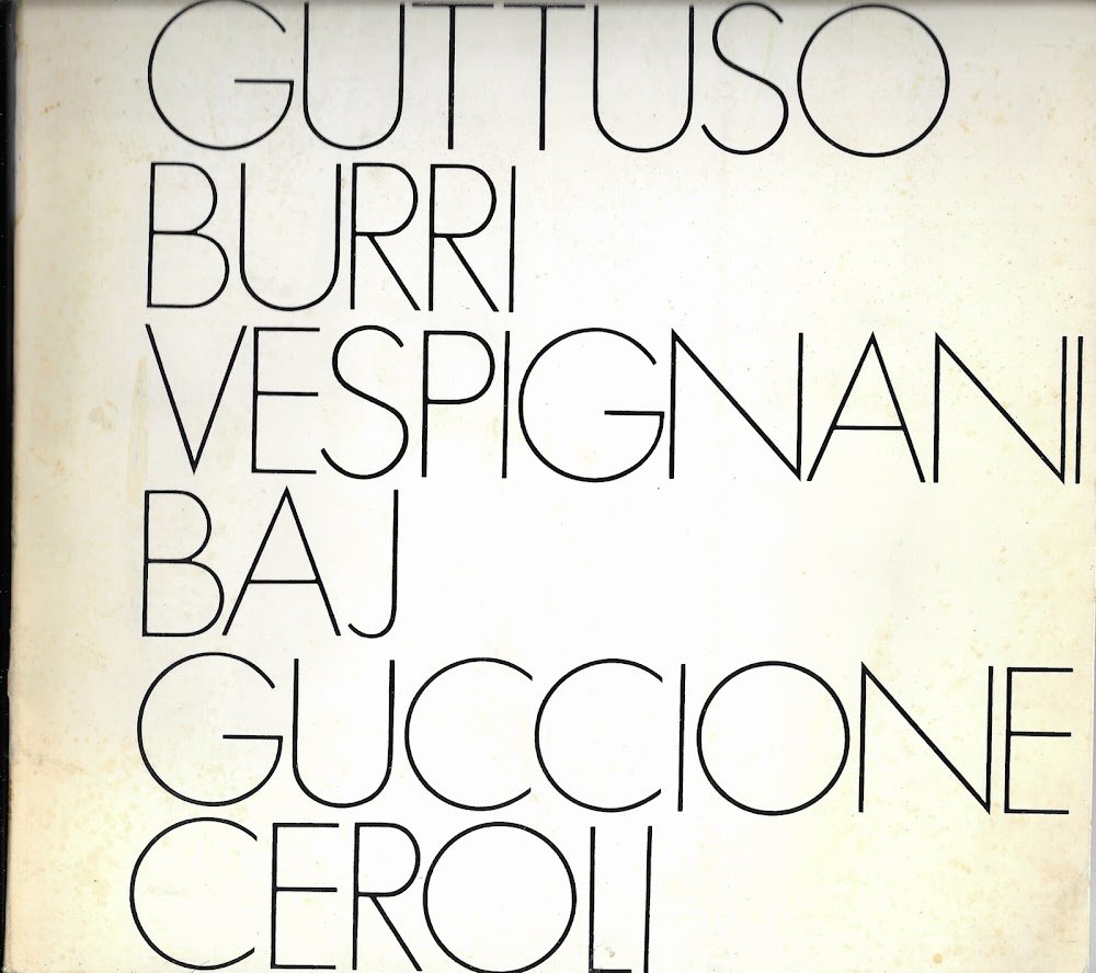 Guttuso Burri Vespignani Baj Guccione Ceroli