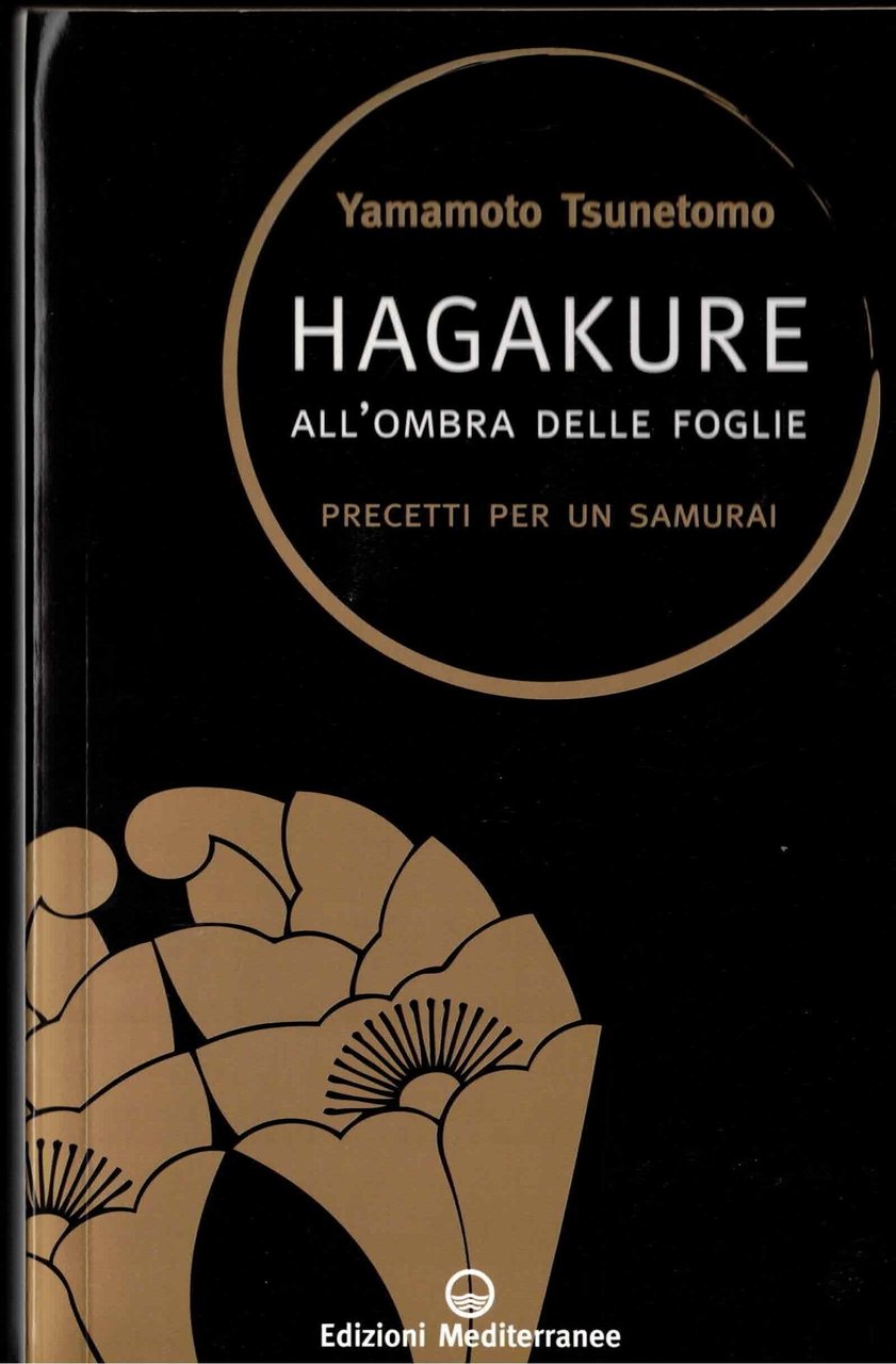 Hagakure. All'ombra delle foglie. Precetti per un samurai
