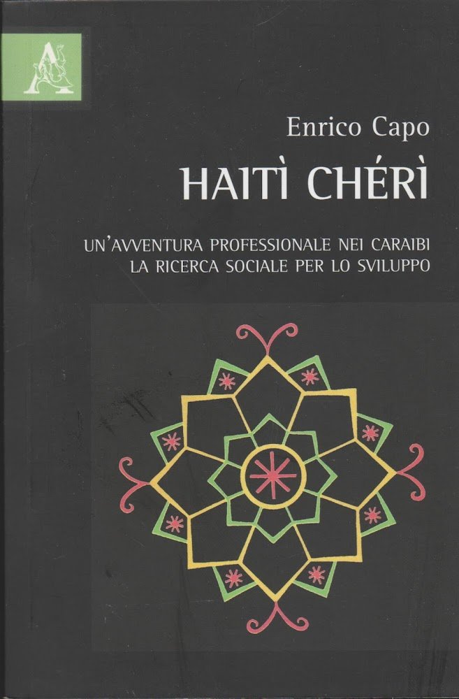 Haiti Chéri. Un'avventura professionale nei Caraibi. La ricerca sociale per …