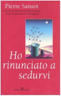 Ho rinunciato a sedurvi