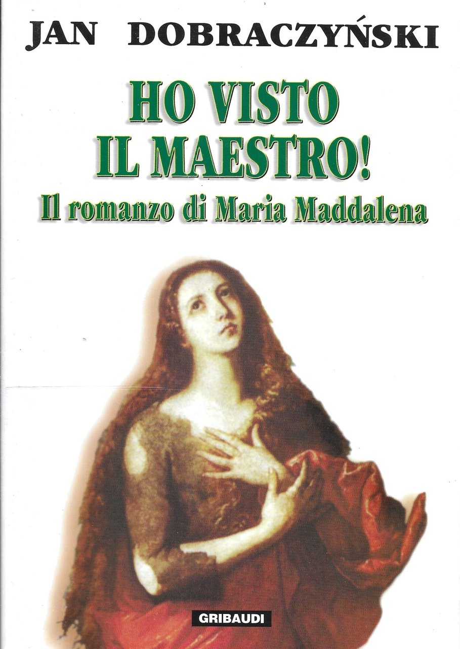 Ho visto il Maestro! Il romanzo di Maria Maddalena | Immagine principale