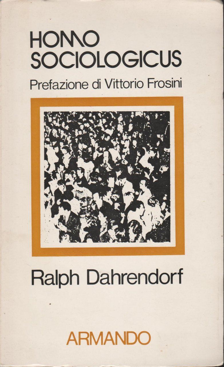 Homo sociologicus. Uno studio sulla storia, il significato e laa …