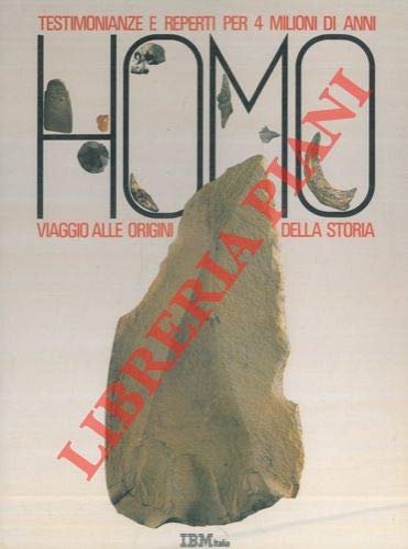 Homo. Testimonianze e reperti per 4 milioni di anni. Viaggio …
