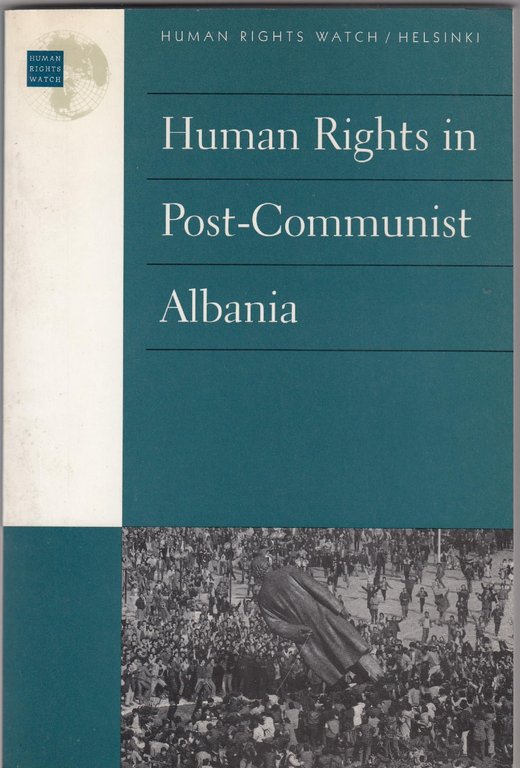 Human rights in post-communist Albania / Human Rights Watc