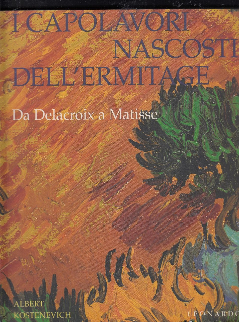 I capolavori nascosti dell'Ermitage. Da Delacroix a Matisse. Ediz. illustrata