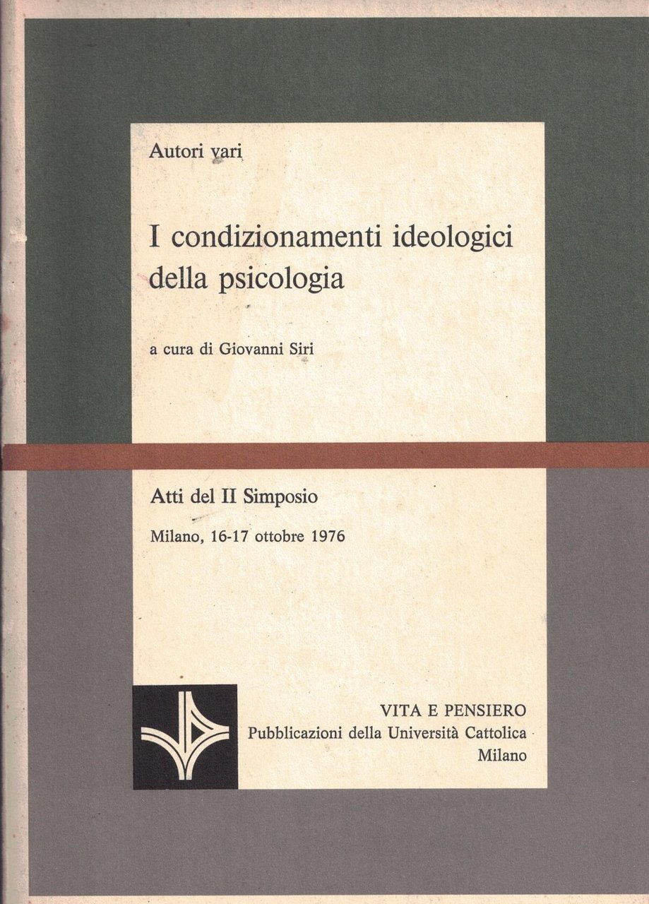 I condizionamenti ideologici della psicologia. Atti del II Simposio (Milano, …