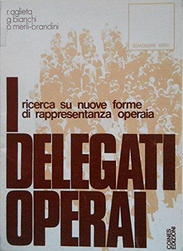 I DELEGATI OPERAI ricerca su nuove forme di rappresentanza operia