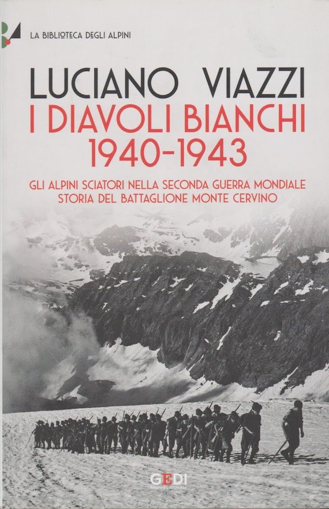 I DIAVOLI BIANCHI 1940-1943 VOL 3 GLI ALPINI SCIATORI NELLA