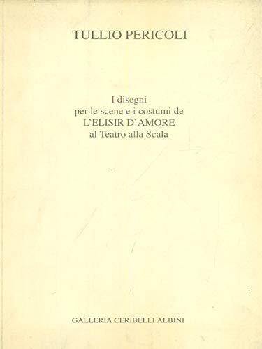 I disegni per le scene e i costumi de "L'Elisir …