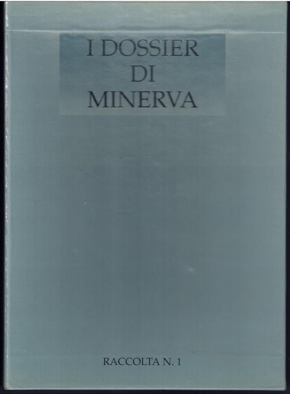 I Dossier di Minerva. Raccolta dei più significativi numeri monografici …
