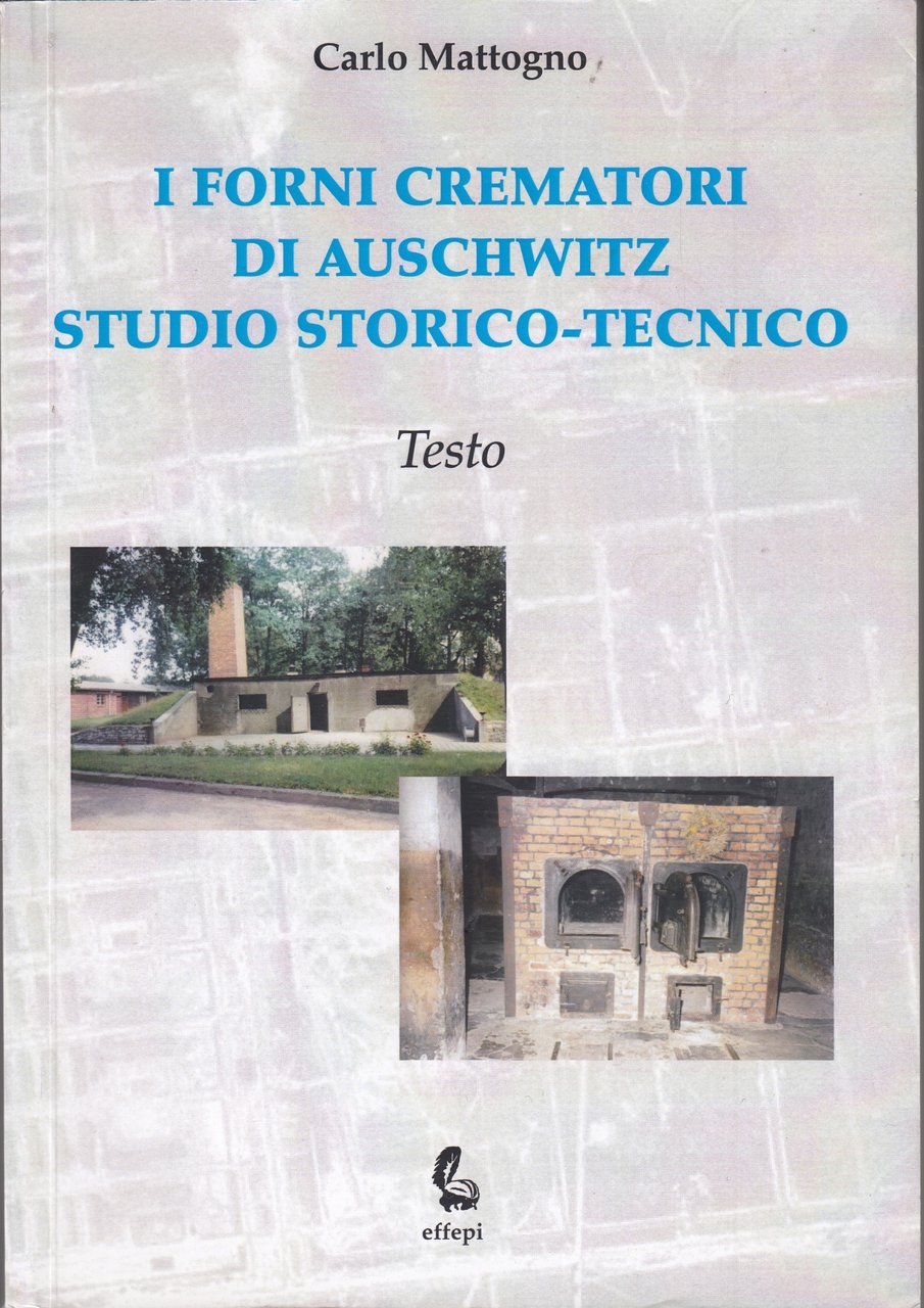 I forni crematori di Auschwitz studio storico -tecnico Vol 1 …