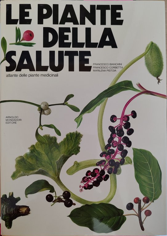 I frutti della terra. Le piante della salute. 2 volumi