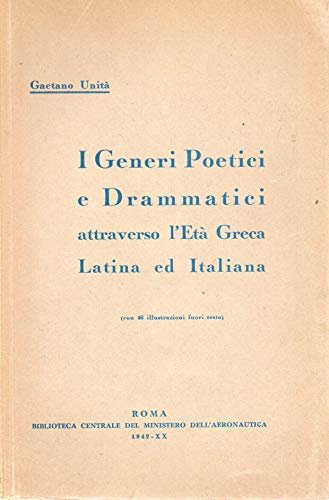 I generi Poetici e Drammatici attraverso l'Età Greca Latina ed …