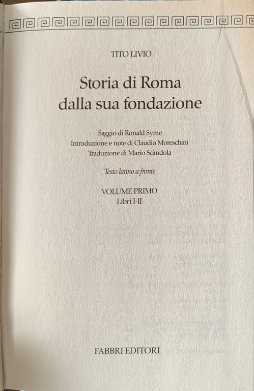 I grandi classici latini e greci. Livio. Storia di roma. …